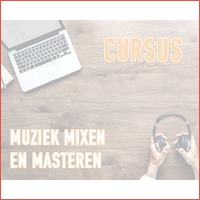Cursus muziek mixen en masteren